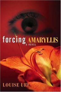 Forcing Amaryllis by Louise Ure
