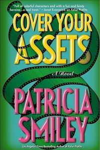 Cover Your Assets by Patricia Smiley