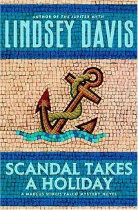 Scandal Takes A Holiday by Lindsey Davis