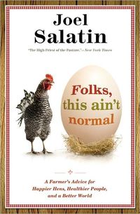 Folks, This Ain't Normal by Joel Salatin
