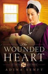 The Wounded Heart by Adina Senft