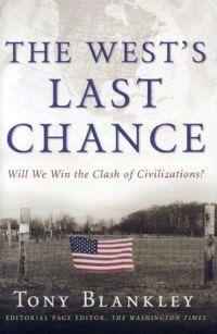 The West's Last Chance by Tony Blankley