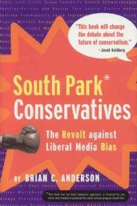 South Park Conservatives by Brian C. Anderson