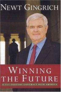 Winning The Future by Newt Gingrich
