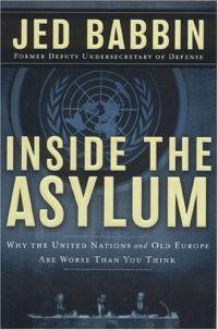 Inside the Asylum by Jed Babbin