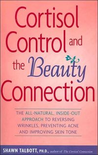 Cortisol Control And The Beauty Connection