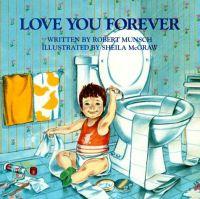 Love You Forever by Robert N. Munsch