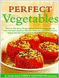 Perfect Vegetables by Editors of Cook's Country Magazine