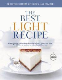 The Best Light Recipe by Editors of Cook's Illustrated