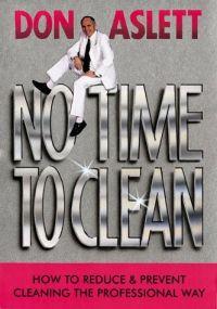No Time to Clean by Don Aslett
