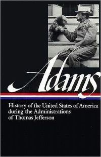 History Of The United States Of America by Henry Adams