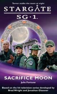 Stargate Sg-1: Sacrifice Moon by Rachel Caine