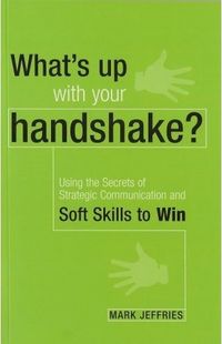 What's up with your handshake? by Mark Jeffries