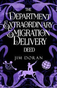 The Department of Extraordinary Emigration and Delivery: DEED