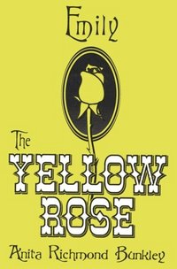 Emily, The Yellow Rose