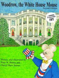 Woodrow, the White House Mouse by Peter W. Barnes