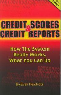 Credit Scores and Credit Reports by Evan Hendricks