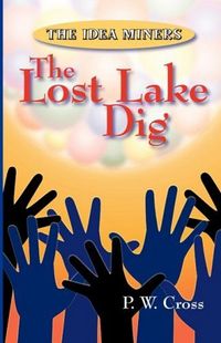 The Lost Lake Dig