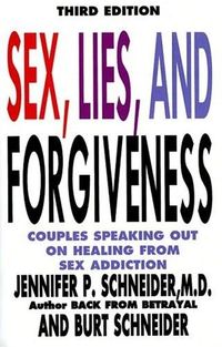 Sex, Lies, and Forgiveness by Jennifer P. Schneider