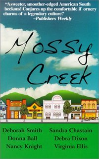 Mossy Creek by Sandra Chastain