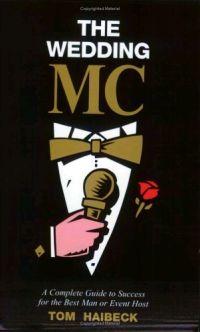 The Wedding MC by Tom Haibeck
