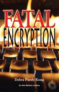 Fatal Encryption by Debra Purdy Kong