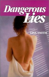 Dangerous Lies by Lisa Smith