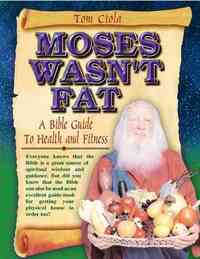 Moses Wasn't Fat