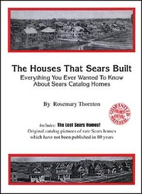 The Houses That Sears Built by Rosemary Thornton