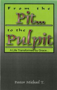 From the Pit to the Pulpit by Michael Tomlinson