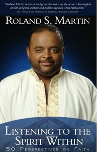Listening to the Spirit Within by Roland S. Martin