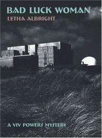 Bad Luck Woman by Letha Albright