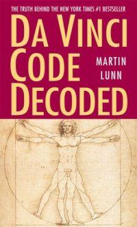 Da Vinci Code Decoded by Martin Lunn