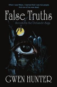 False Truths by Gwen Hunter