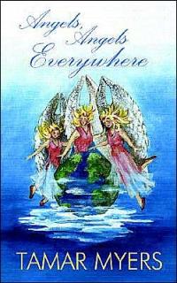 Angels, Angels Everywhere by Tamar Myers