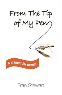 From The Tip Of My Pen by Fran Stewart