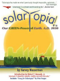 Solartopia! by Harvey Franklin Wasserman
