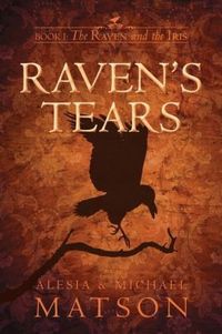 Raven's Tears by Alesia Matson