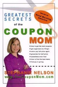 Greatest Secrets of the Coupon Mom by Stephanie Nelson