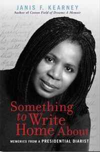 Something To Write Home About by Janis F. Kearney