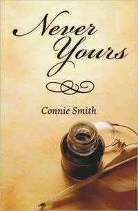 Never Yours by Connie Smith