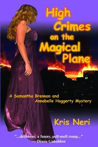 High Crimes On The Magical Plane by Kris Neri