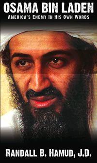 Osama Bin Laden: America's Enemy in His Own Words by Randall B. Hamud