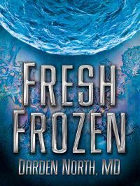 Fresh Frozen by Darden North