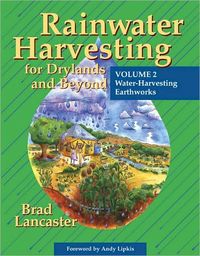 Rainwater Harvesting for Drylands and Beyond (Vol. 2) by Brad Lancaster