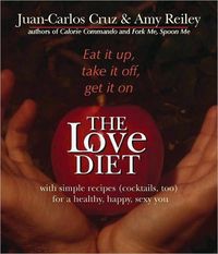 The Love Diet by Juan-Carlos Cruz