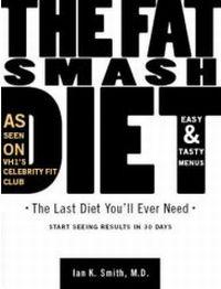 The Fat Smash Diet by Ian K. Smith