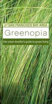 Greenopia, San Francisco Bay Area by The Green Media Group