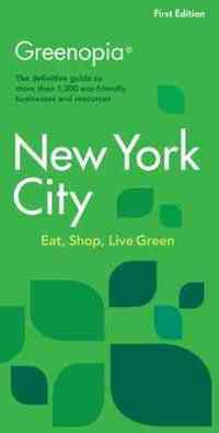 Greenopia, New York City by The Green Media Group