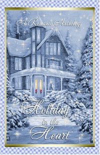 Holiday in the Heart by Deborah MacGillivray